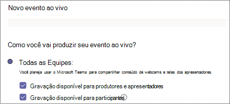 Caixa de diálogo para selecionar opções de gravação para um evento em direto do Teams ao agendar o evento.