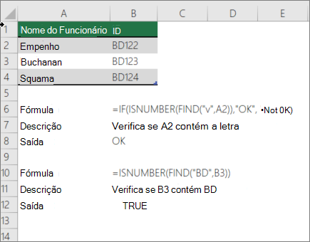 Um exemplo que utiliza as funções SE, É.NÚM e LOCALIZAR para verificar se uma parte de uma célula corresponde a texto específico