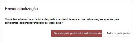Pode optar por enviar a atualização da reunião para Apenas participantes adicionados ou removidos ou todos os participantes