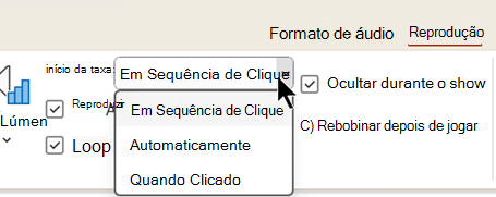 No separador Reprodução para ficheiros de áudio, existem três opções para quando começar a reproduzir o áudio.