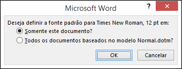 Selecione o escopo para o qual você deseja que esta fonte seja o padrão.