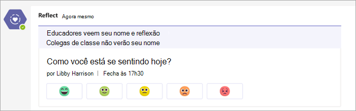 Marque o check-in como ele aparece no canal do Teams de classe. 5 botões emoji variando de muito confortáveis a muito desconfortáveis abaixo da pergunta de marcação Como você está se sentindo hoje?