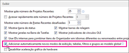 A opção Adicionar automaticamente novos exibições, tabelas, filtros e grupos à opção global