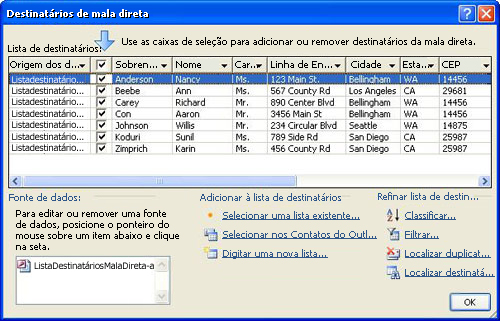 Uma lista de endereçamento básica na caixa de diálogo Destinatários da Mala Direta.