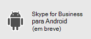 Skype for Business - Android