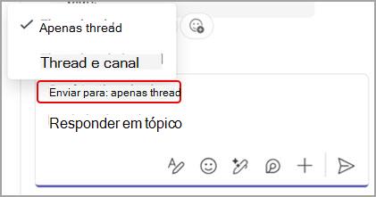 Captura de ecrã a mostrar opções para responder a uma mensagem de canal apenas no tópico ou na conversação do thread e do canal principal.