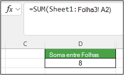 Captura de ecrã do Excel a mostrar a fórmula 3D =SOMA(Folha1:Folha3! A2) na célula D2 devolvendo 8.