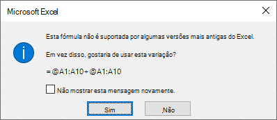 Uma caixa de diálogo a perguntar se prefere antes a fórmula = @A1:A10 + @A1:A10.
