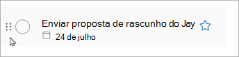 Selecione sem soltar os pontos na tarefa e deslize a tarefa para cima ou para baixo na lista para reordenar.