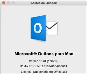 Se tiver obtido o Outlook através do Office 365, a caixa Acerca do Outlook irá dizer Subscrição do Office 365.