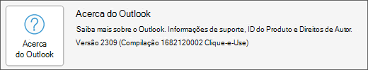 Selecione a caixa Acerca do Outlook.