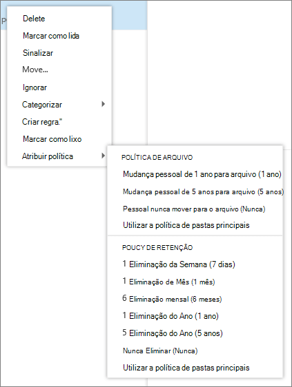 Uma captura de ecrã mostra um menu de atalho com a opção Atribuir política selecionada, que apresenta as políticas de Arquivo e Retenção disponíveis para aplicar à mensagem de e-mail selecionada.