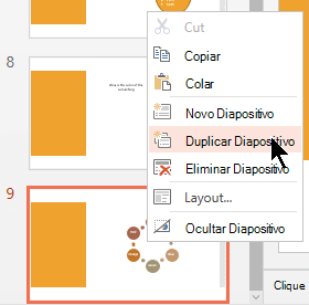Clique com o botão direito do rato num diapositivo e selecione Duplicar Diapositivo