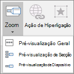 Mostra diferentes tipos de Zooms que podem ser selecionados quando acede a Inserir > Zoom: Zoom de Resumo, Zoom de Diapositivo e Zoom de Secção.