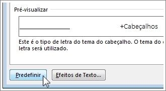 Botão Predefinir na caixa de diálogo Tipo de Letra