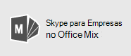 Skype para Empresas para o Início Rápido do Mix