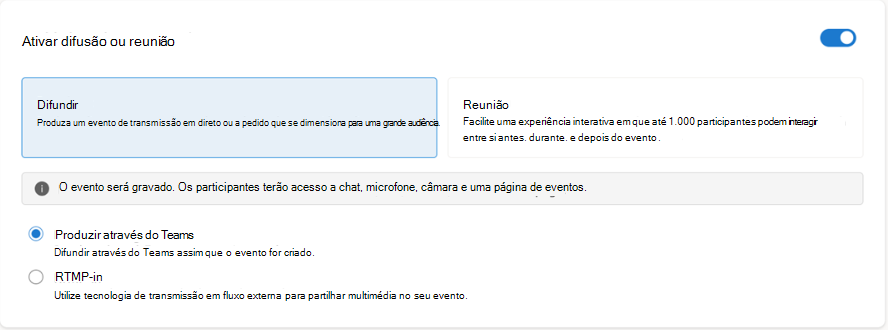 Selecione Produzir através do Teams (a maioria dos utilizadores) ou RTMP-in (se tiver codificadores de estúdio para produzir o vídeo)