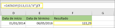 =(DATEDIF(D13,E13,d)/7) e resultado: 122.29