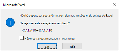 Uma caixa de diálogo perguntando se você prefere a fórmula =@A1:A10+@A1:A10.