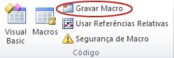 Comando Gravar Macro no grupo Código da guia Desenvolvedor