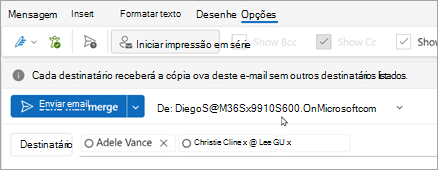 Inicie a Mala Direta com destinatários. Cada destinatário receberá sua própria cópia do email sem outros destinatários listados.