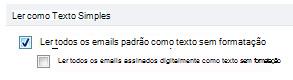 Caixa de seleção Ler todos os emails padrão como texto sem formatação