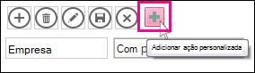Adicionando uma nova ação personalizada à Barra de Ações.