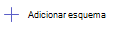 captura de tela do esquema da opção adicionar esquema.