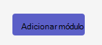 Captura de ecrã a mostrar o botão Adicionar módulo.