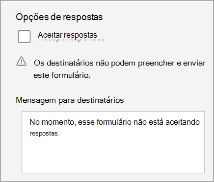 Captura de tela da configuração do questionário/formulário que o questionário não está aceitando respostas. Inclui mensagem aos destinatários.