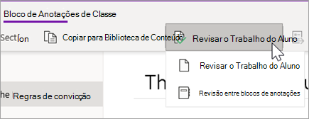 Revise o botão Trabalho do Aluno. Examine o Trabalho do Aluno e a Revisão Cruzada de Notebooks são opções.