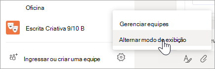 Selecione Mais opções na parte inferior da sua lista de equipes para alternar o modo de exibição.