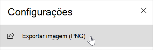 Captura de tela que mostra o painel Configurações com a opção Exportar imagem (PNG).