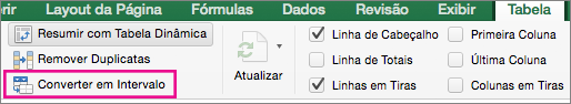 Na guia Tabela, selecione Converter em Intervalo