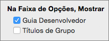 Captura de tela que mostra a guia Desenvolvedor do Excel para Mac Preferência.