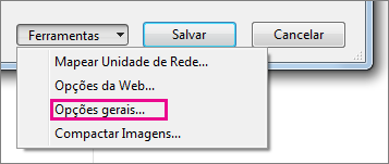Opções Gerais no menu Ferramentas