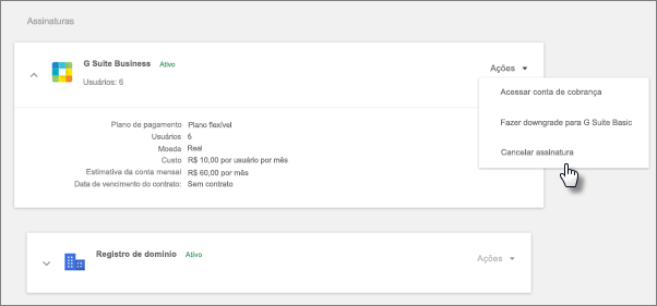 Nas assinaturas, escolha G Suite, Ações e, em seguida, Cancelar assinatura.