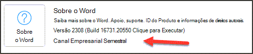 Indicação do Canal Empresarial Semestral na área Sobre o Word, na seção de Informações do Produto.
