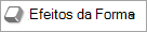 O botão Efeitos de Forma