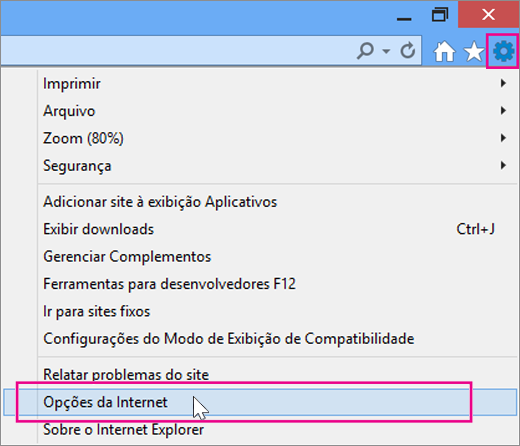Ferramentas > Opções da Internet