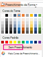 No menu Preenchimento da Forma, selecione Sem Preenchimento.