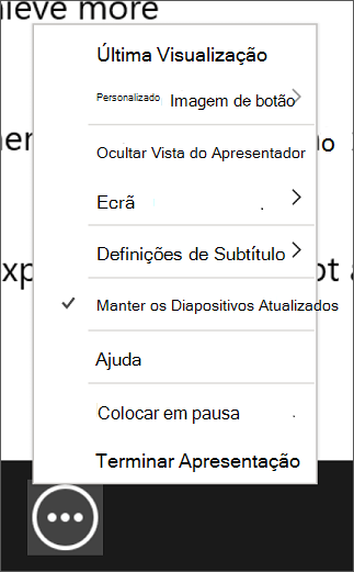 Captura de tela do menu Mais opções de apresentação de slides, mostrando Manter Slides Atualizados selecionado.