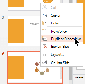 Clique com o botão direito em um slide e selecione Duplicar Slide