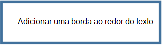 Adicionar uma borda ao redor do texto
