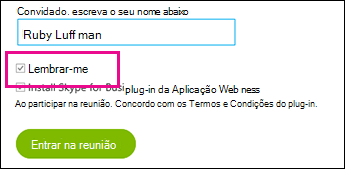Escolha Lembrar-me quando entrar para salvar as suas configurações