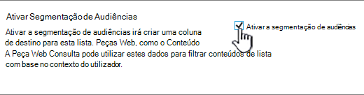 A caixa ativar marcar de destino da audiência