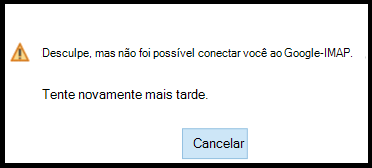 Não foi possível fazer login no Google - IMAP. Tente novamente mais tarde.