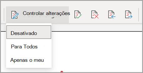 Lista pendente Registar alterações Desativado, Para Todos, Apenas o Meu