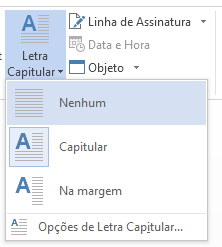 Escolha Nenhum para remover uma letra capitular.