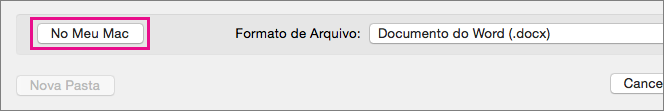 Se quiser salvar um arquivo em seu computador, em vez de no OneDrive ou no SharePoint, clique em No Meu Mac
